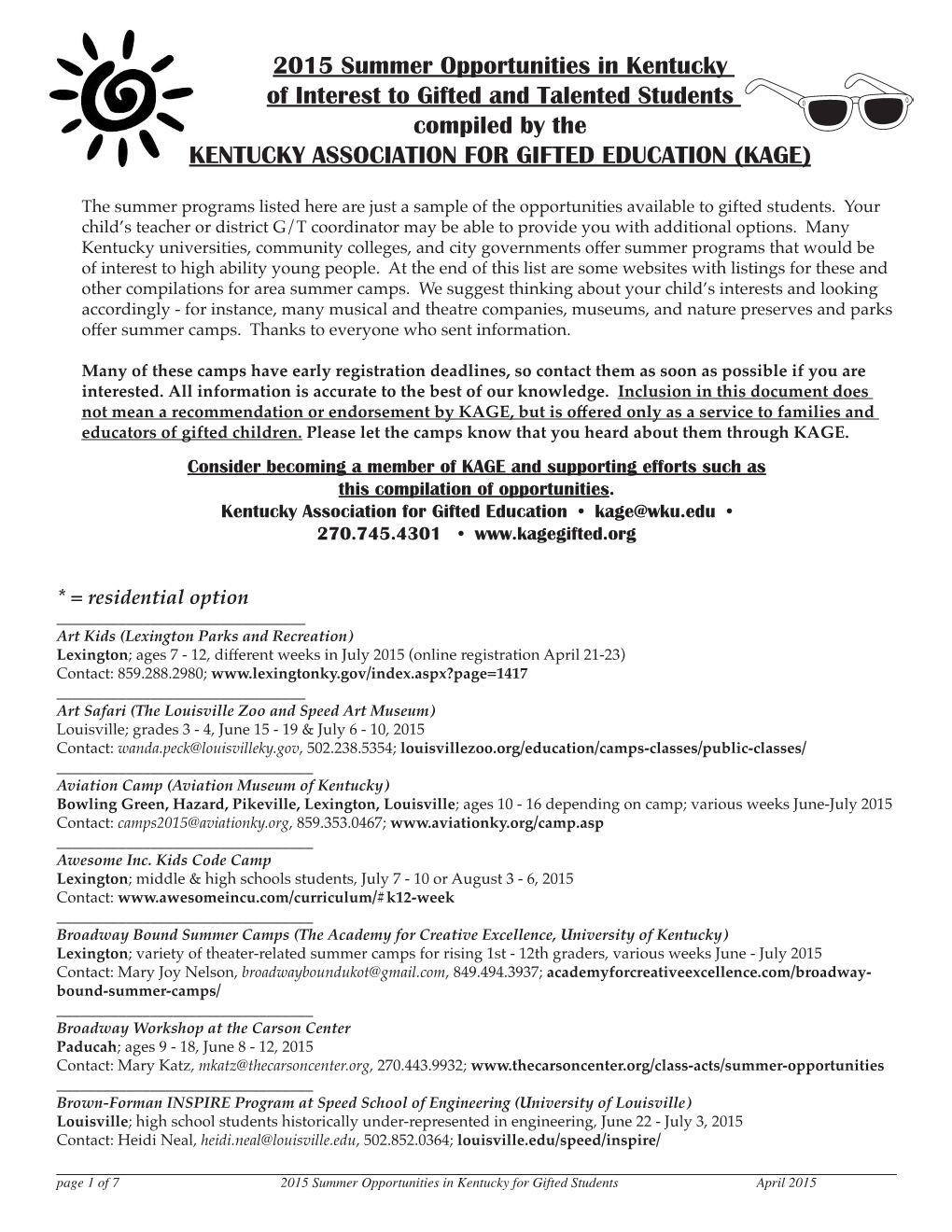 2015 Summer Opportunities in Kentucky of Interest to Gifted and Talented Students Compiled by the KENTUCKY ASSOCIATION for GIFTED EDUCATION (KAGE)