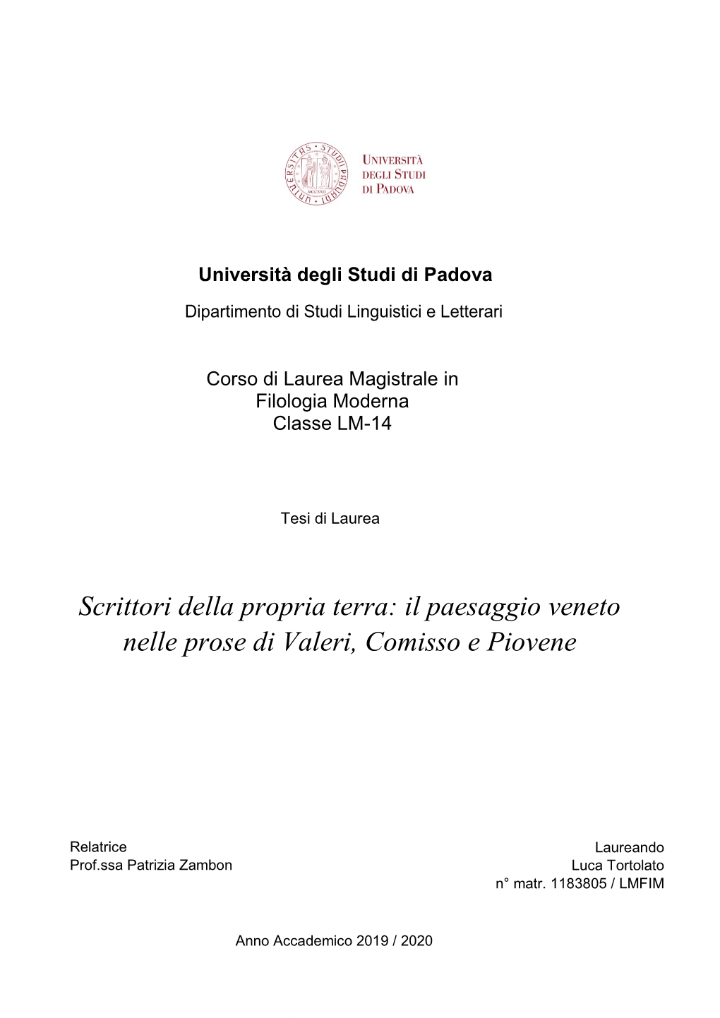 Scrittori Della Propria Terra: Il Paesaggio Veneto Nelle Prose Di Valeri, Comisso E Piovene