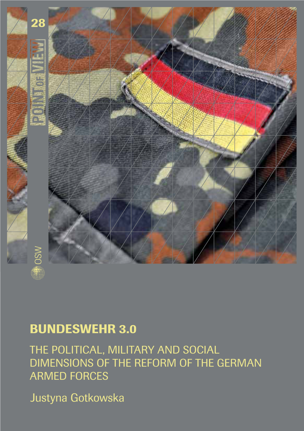 Bundeswehr, Launched in 2011, Is the Latest of the Three Decisive Stages in the Post-War Transformation of the German Armed Forces