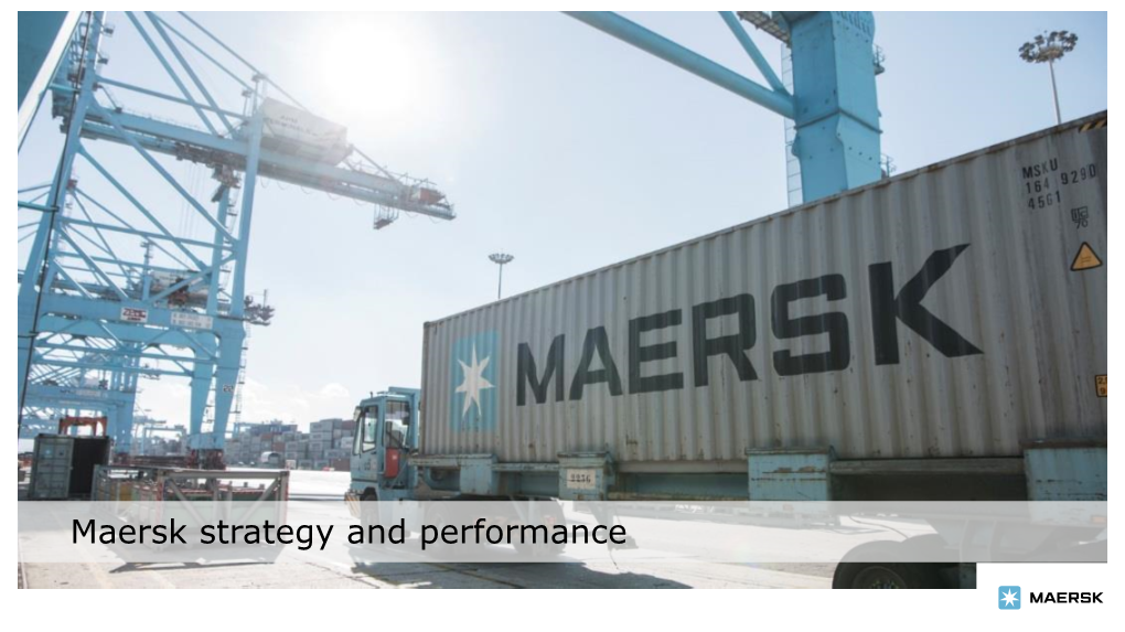 Maersk Strategy and Performance Page 2 the New Direction