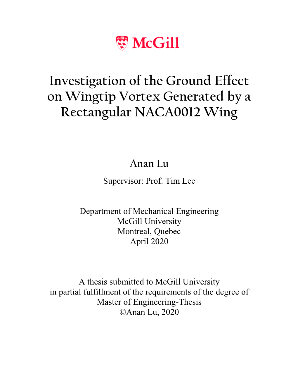 Investigation of the Ground Effect on Wingtip Vortex Generated by a Rectangular NACA0012 Wing