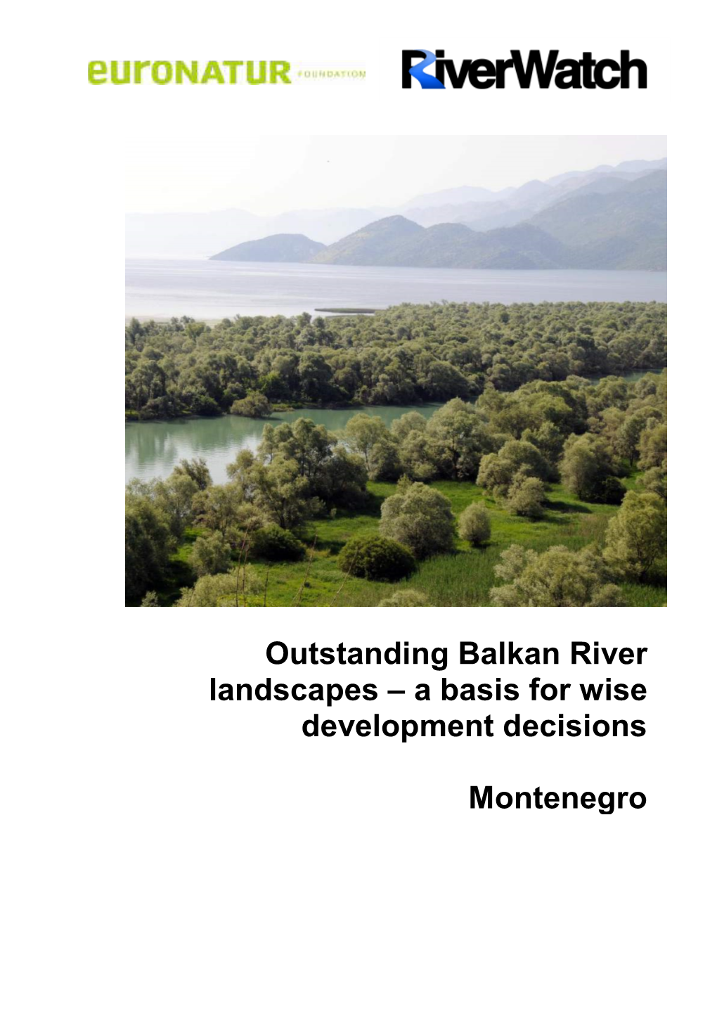 Outstanding Balkan River Landscapes – a Basis for Wise Development Decisions