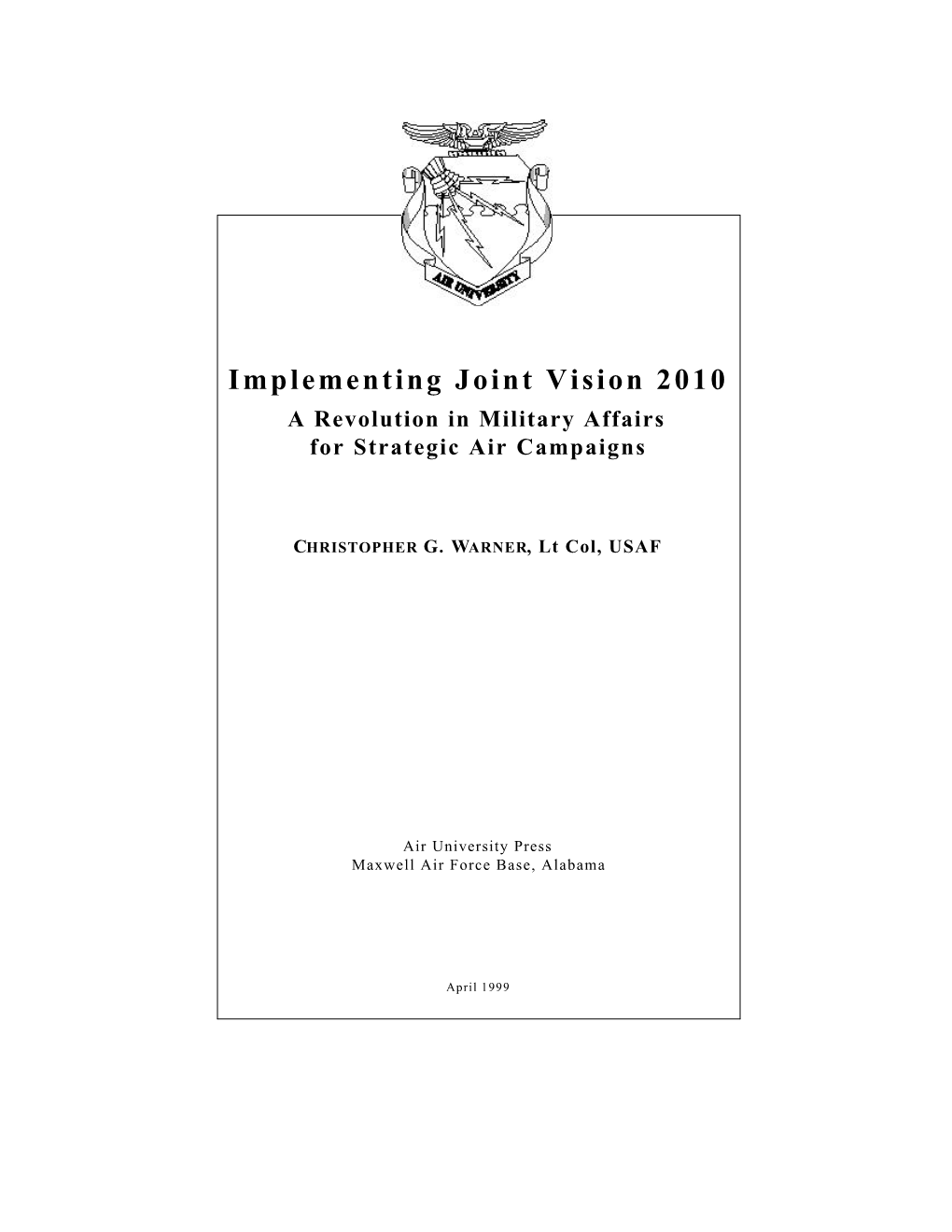 Implementing Joint Vision 2010 a Revolution in Military Affairs for Strategic Air Campaigns