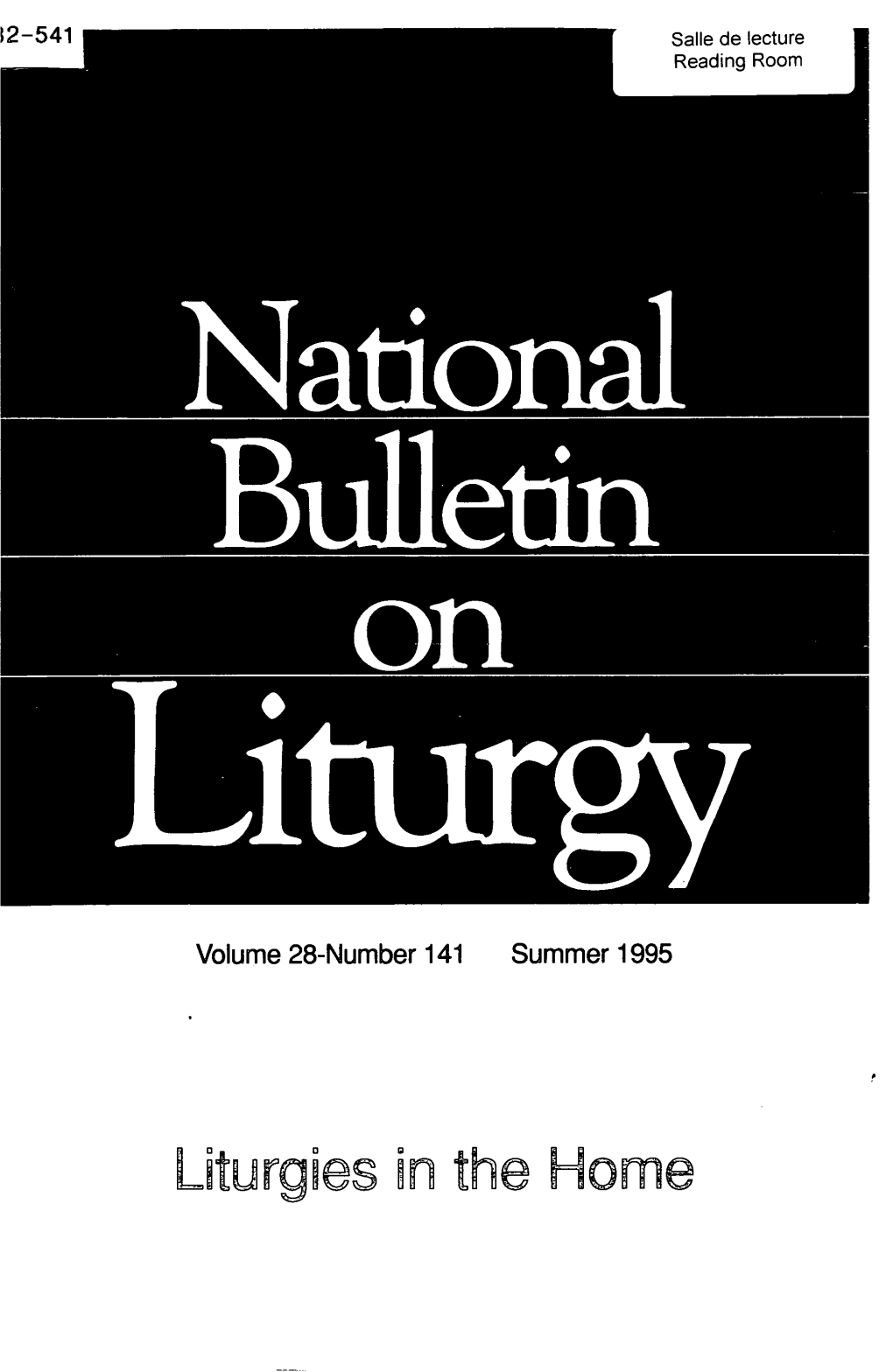 Liturgies ~N the Home National Bulletin on Liturgy the Price of a Single Issue Is Now $5.00
