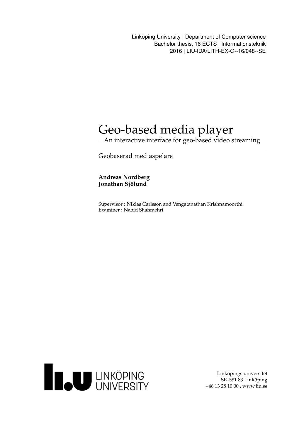 Geo-Based Media Player – an Interactive Interface for Geo-Based Video Streaming