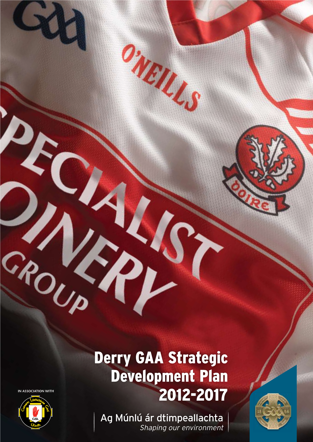 Derry GAA Strategic Development Plan 2012-2017