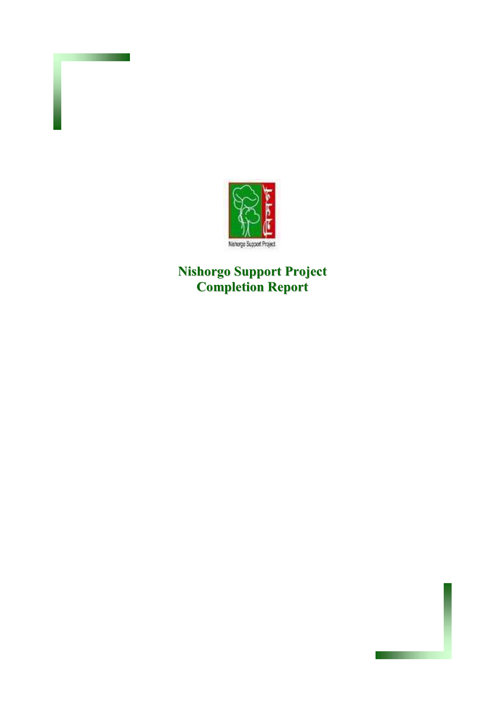 Nishorgo Support Project Completion Report Task No.: USAID Contract No.: 388-C-00-03-00050-00