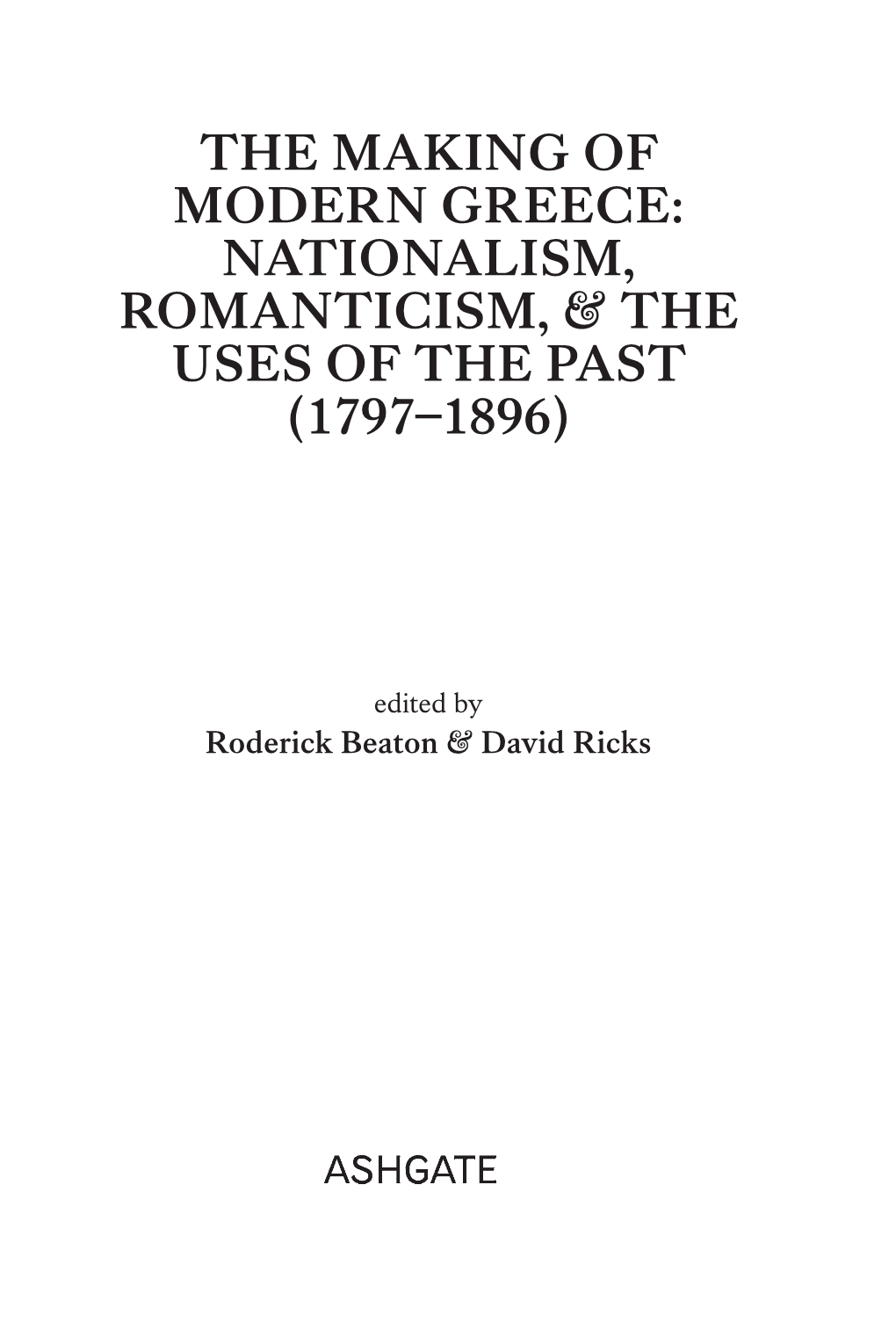 The Making of Modern Greece: Nationalism, Romanticism, & the Uses of the Past (1797–1896)