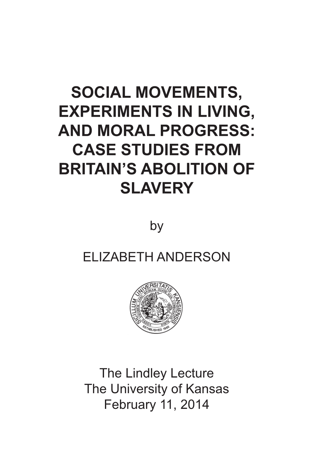 Social Movements, Experiments in Living, and Moral Progress: Case Studies from Britain’S Abolition of Slavery