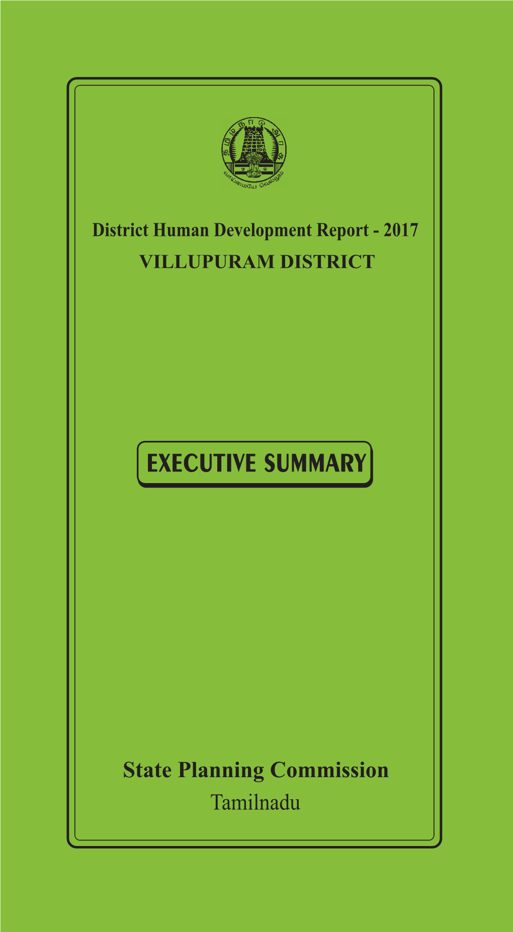 Villupuram District Executive Summary District Human Development Report Villupuram District