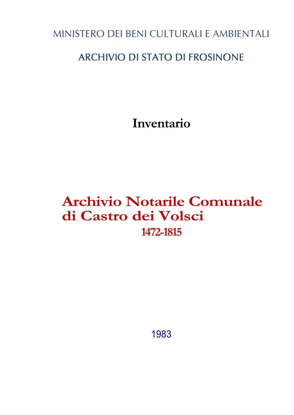 Archivio Notarile Comunale Di Castro Dei Volsci 1472-1815