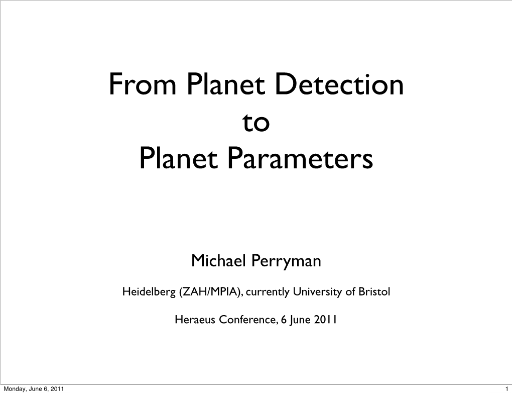 From Planet Detection to Planet Parameters