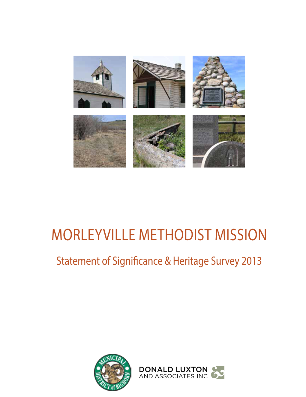 Morleyville Methodist Mission Statement of Significance & Heritage Survey 2013