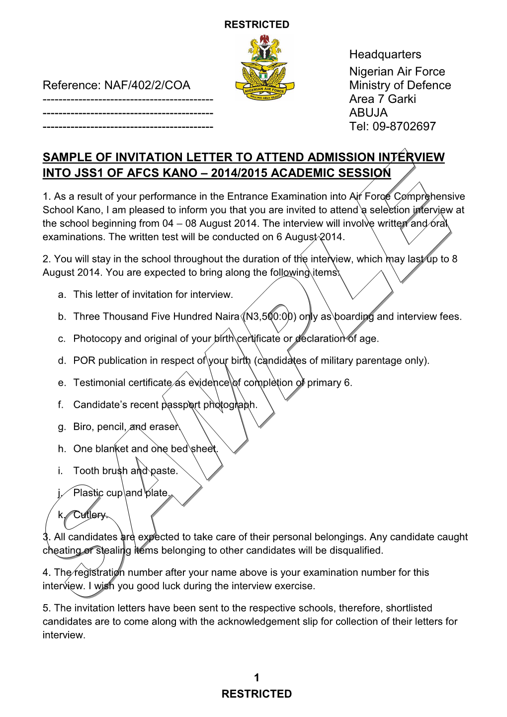 Headquarters Nigerian Air Force Reference: NAF/402/2/COA Ministry of Defence ------Area 7 Garki ------ABUJA ------Tel: 09-8702697