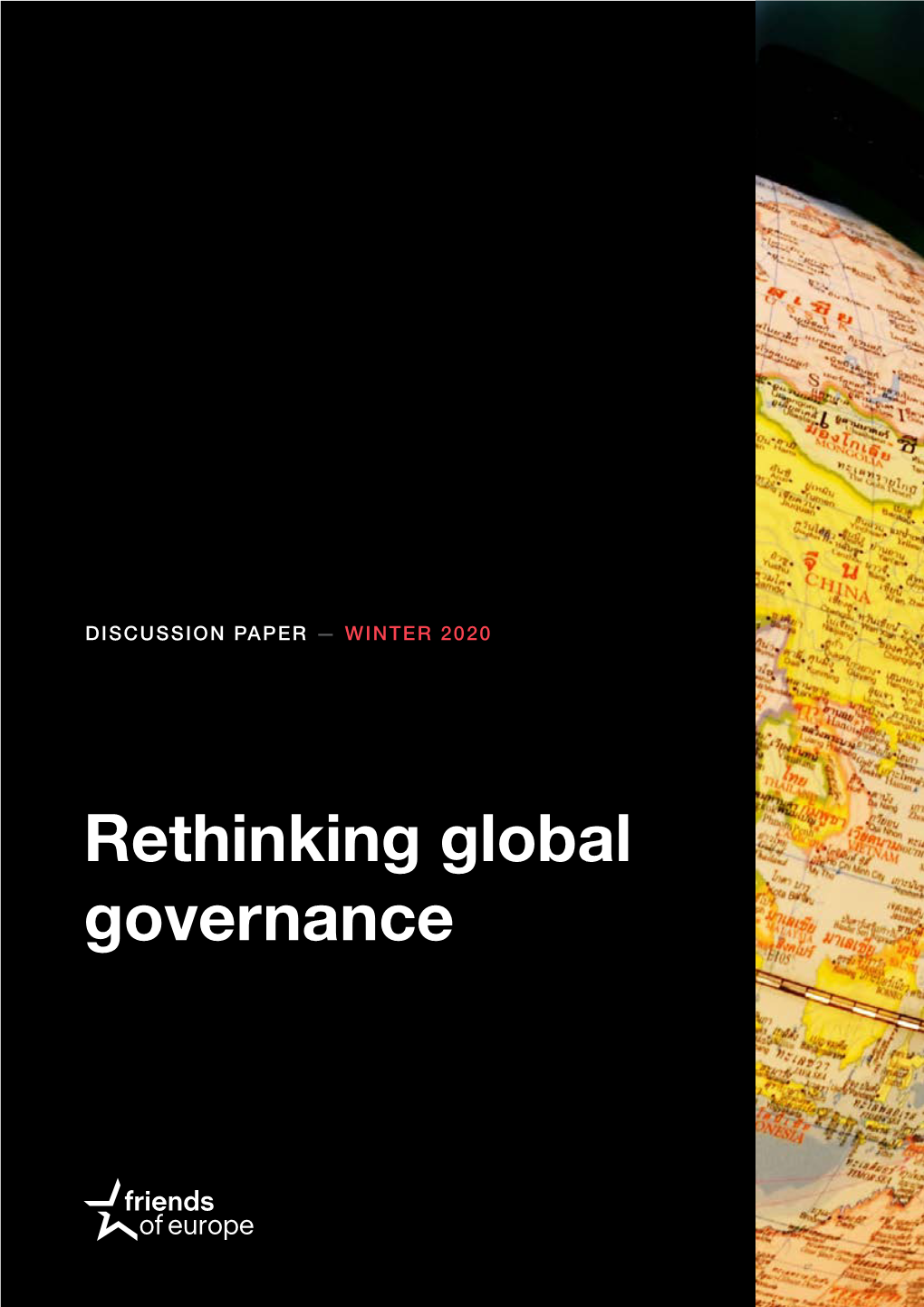 Rethinking Global Governance This Publication Is Part of Friends of Europe’S Asia Programme