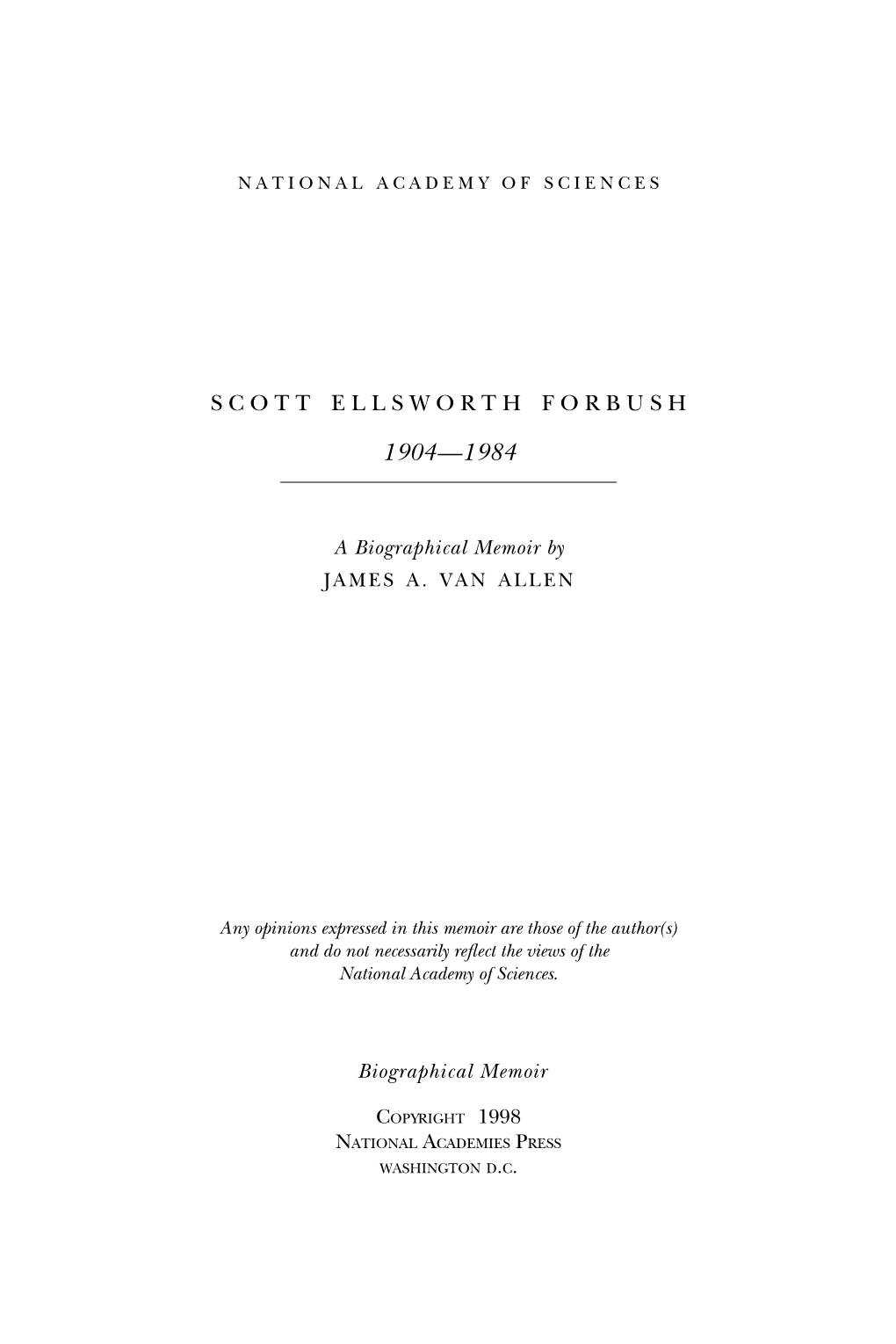 SCOTT ELLSWORTH FORBUSH April 10, 1904 – April 4, 1984