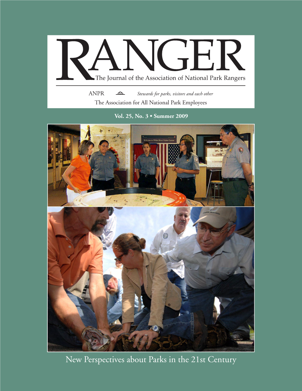 New Perspectives About Parks in the 21St Century S RANGER • Summer 2009 Sec1a Share Your News! We Want to Hear from You