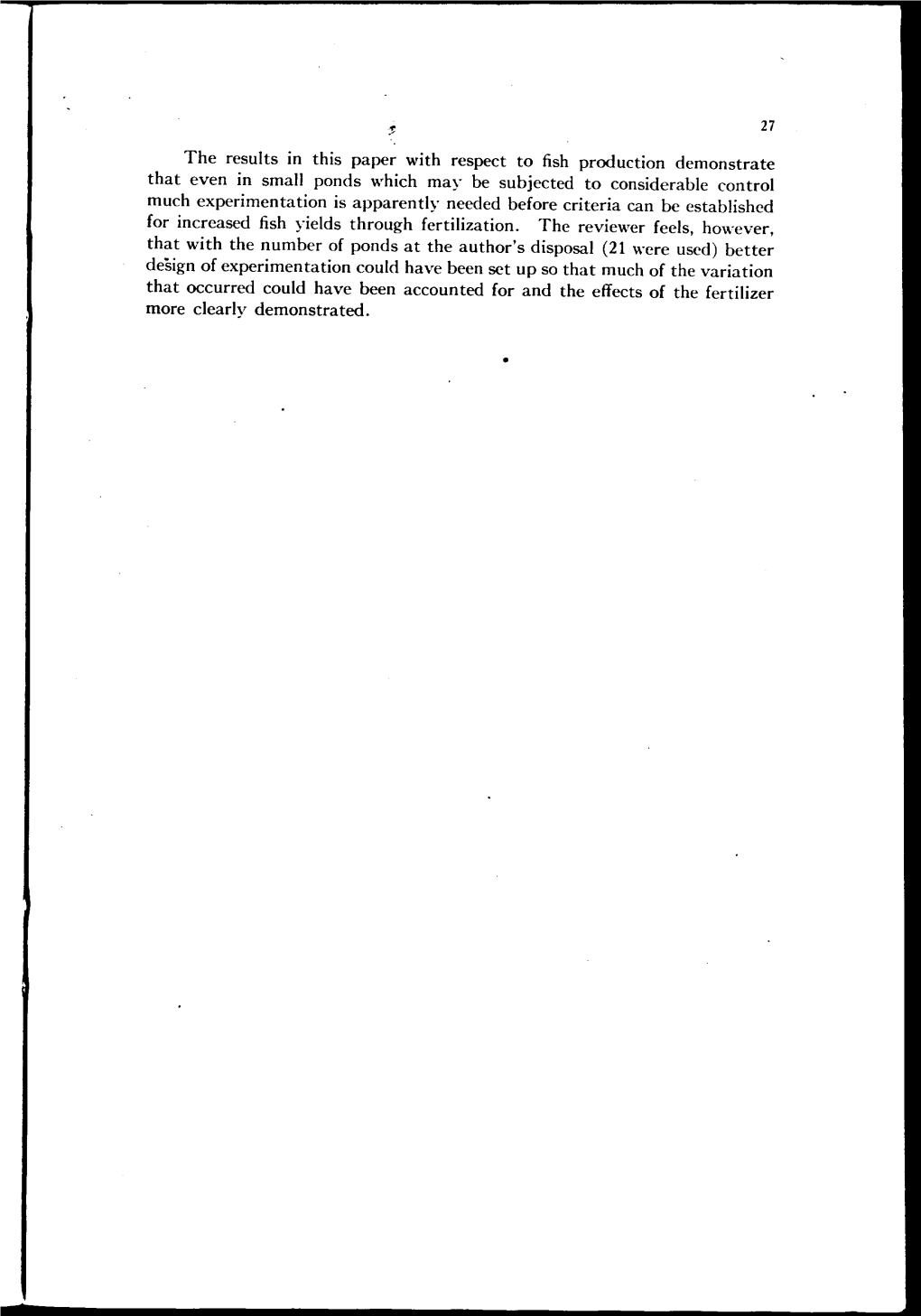 The Results in This Paper with Respect to Fish Production Demonstrate That