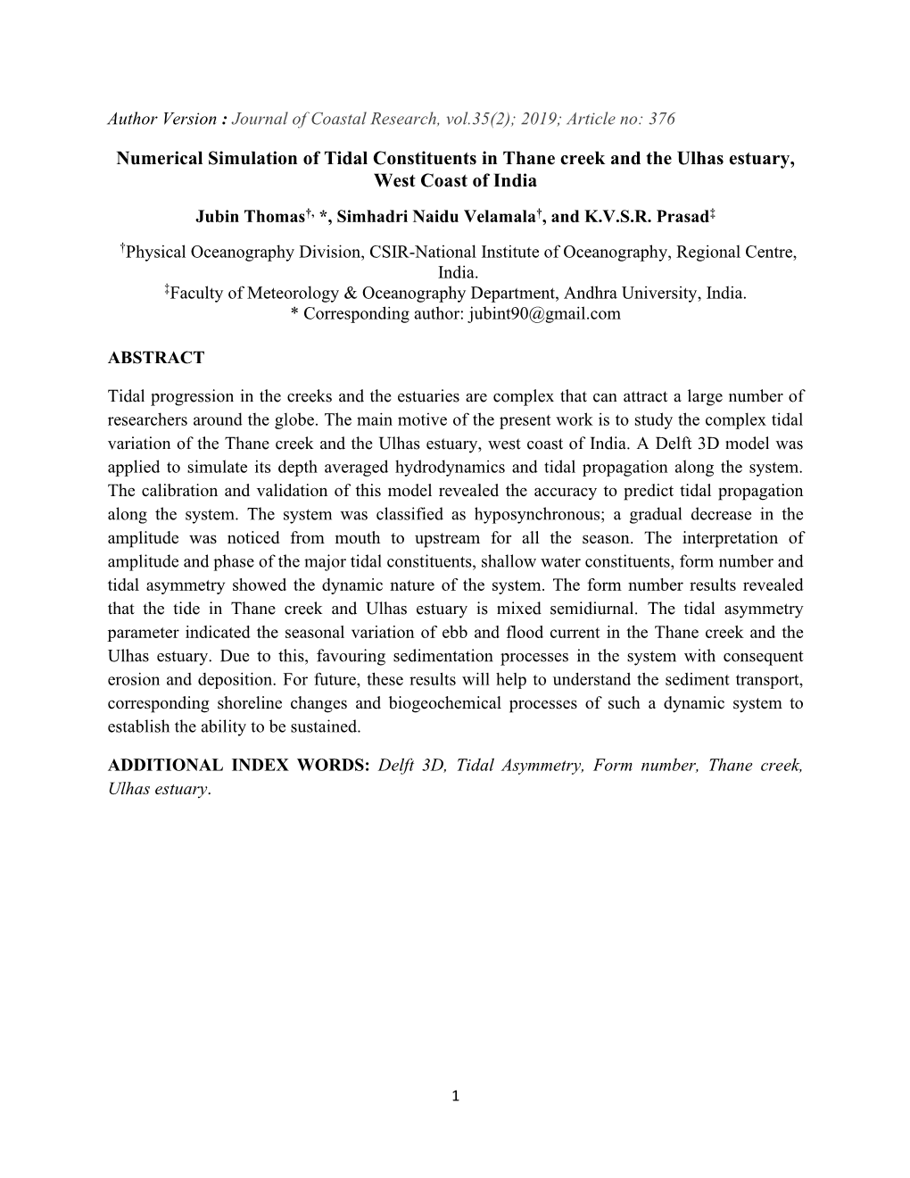 Numerical Simulation of Tidal Constituents in Thane Creek and the Ulhas Estuary, West Coast of India Jubin Thomas†, *, Simhadri Naidu Velamala†, and K.V.S.R