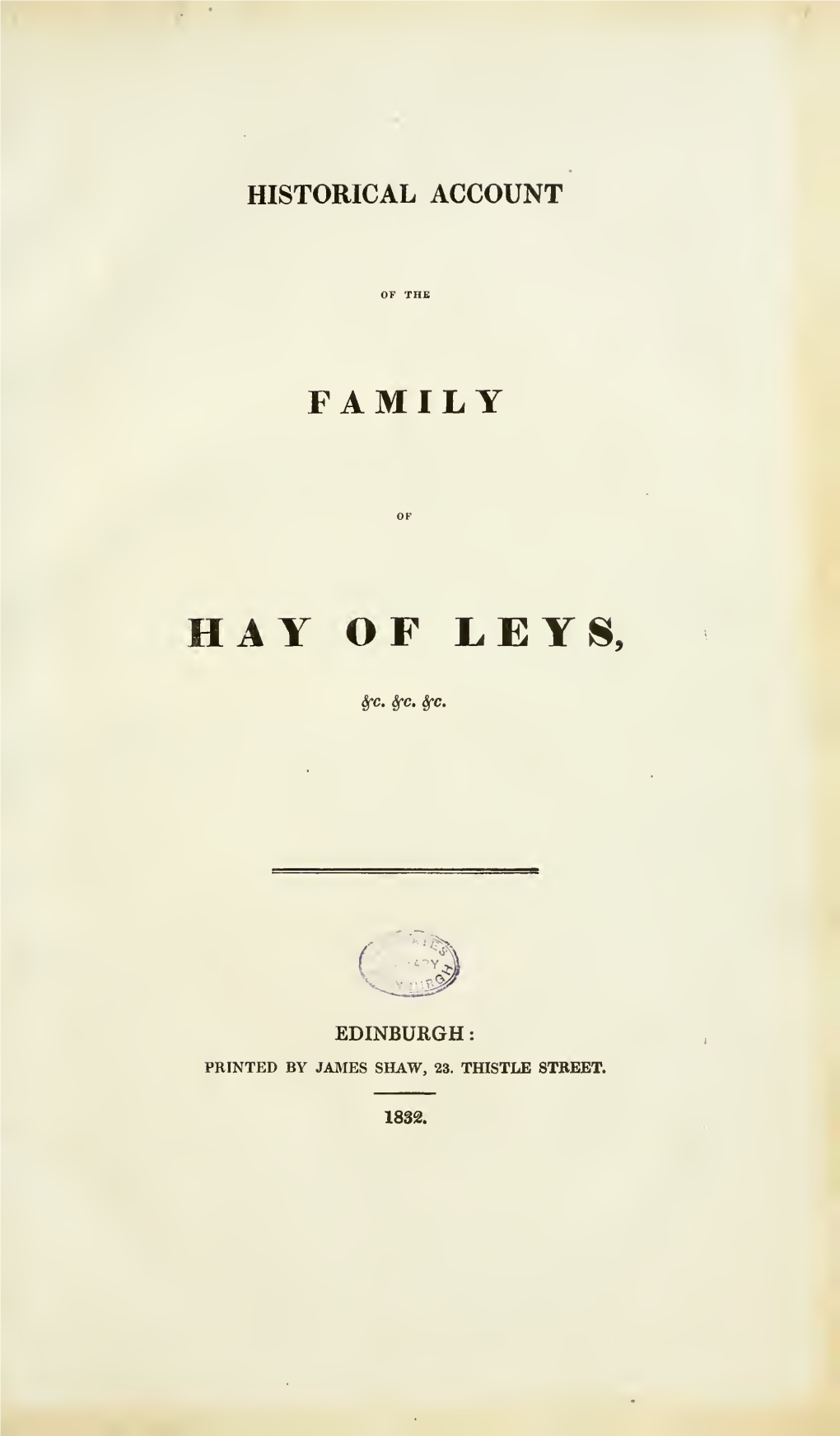 Historical Account of the Family of Hay of Leys