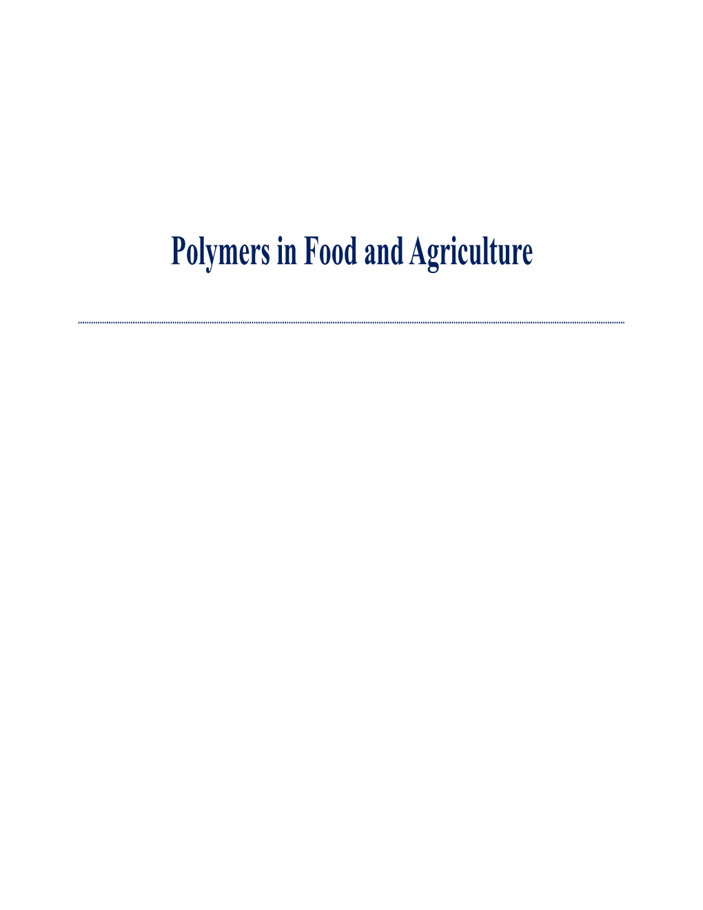 Polymers in Food and Agriculture