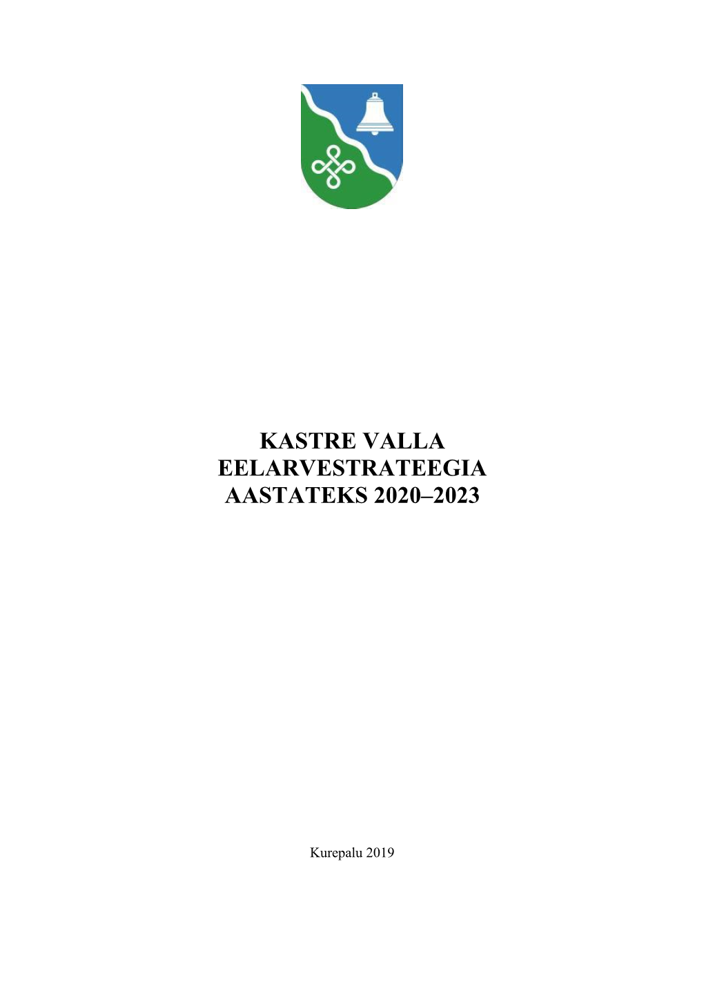 Kastre Valla Eelarvestrateegia Aastateks 2020–2023