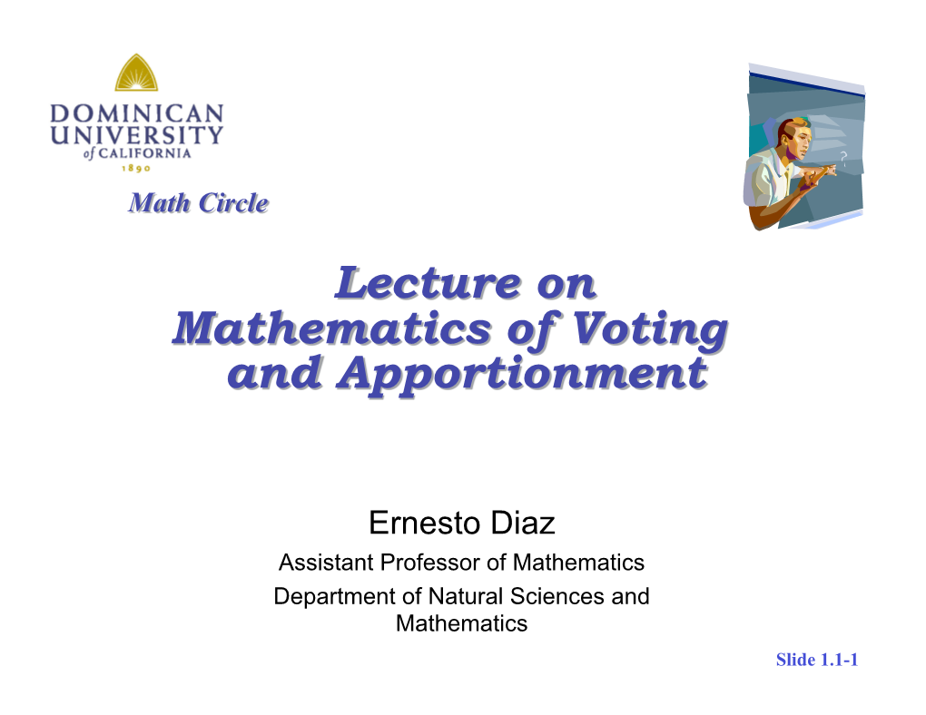 Lecture on Mathematics of Voting and Apportionment