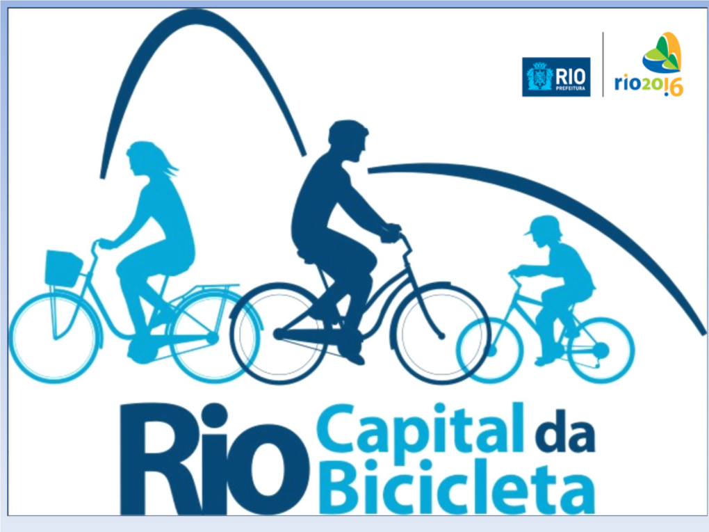 CICLOVIAS, CICLOFAIXAS E FAIXAS COMPARTILHADAS Existentes E