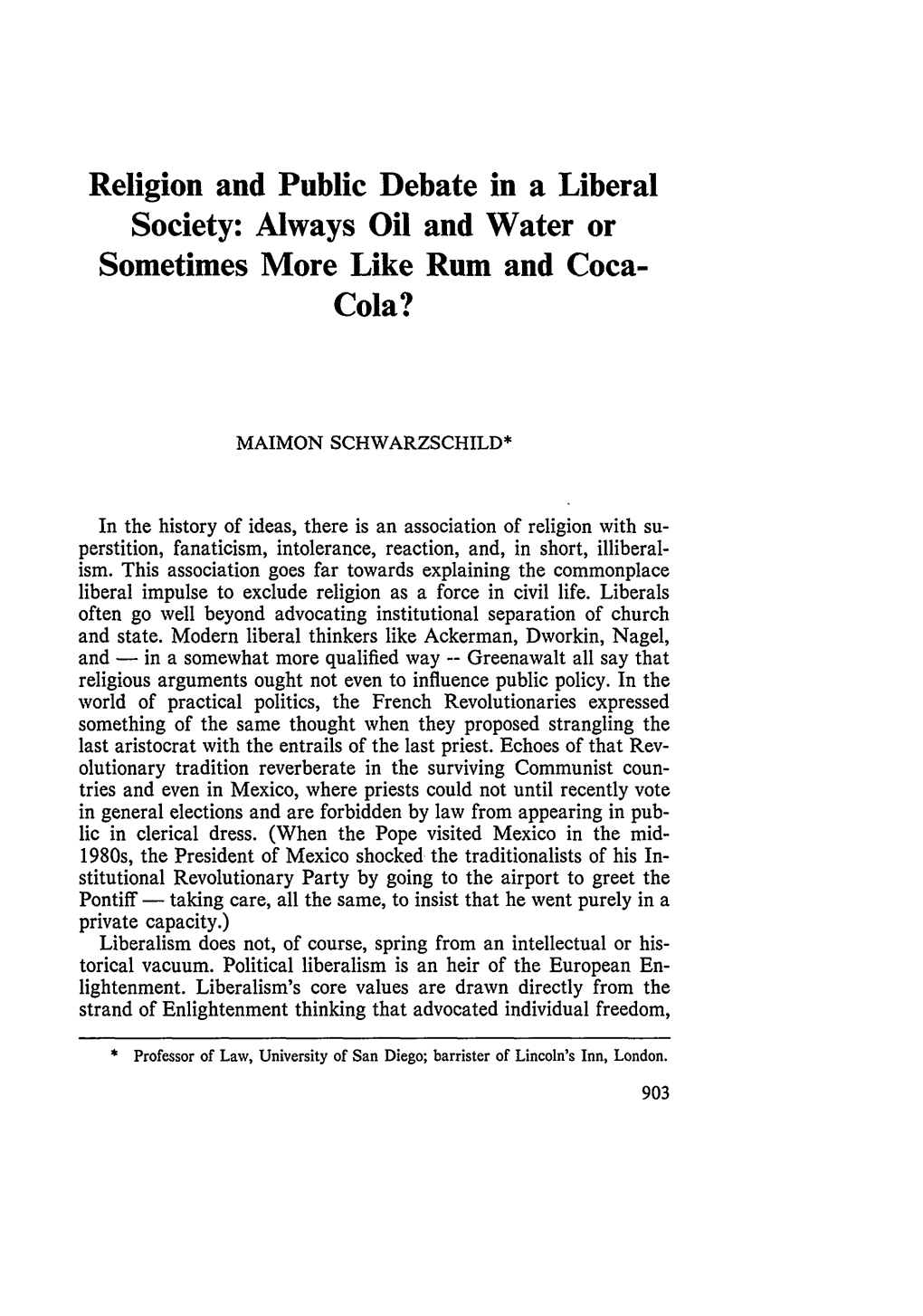 Religion and Public Debate in a Liberal Society: Always Oil and Water Or Sometimes More Like Rum and Coca- Cola?