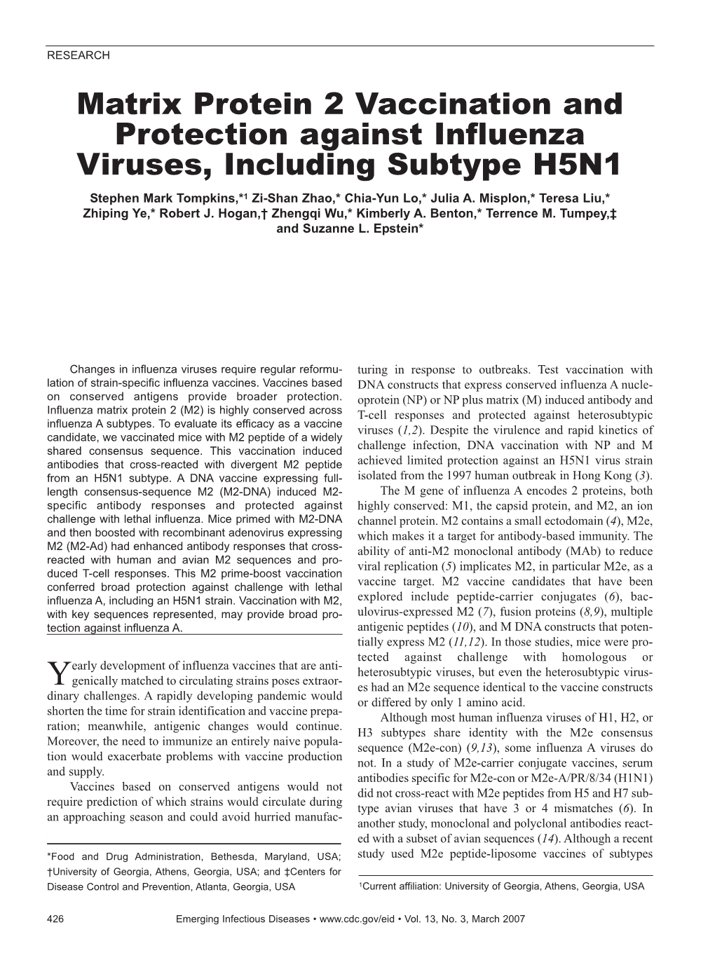Matrix Protein 2 Vaccination and Protection Against Influenza Viruses, Including Subtype H5N1 Stephen Mark Tompkins,*1 Zi-Shan Zhao,* Chia-Yun Lo,* Julia A