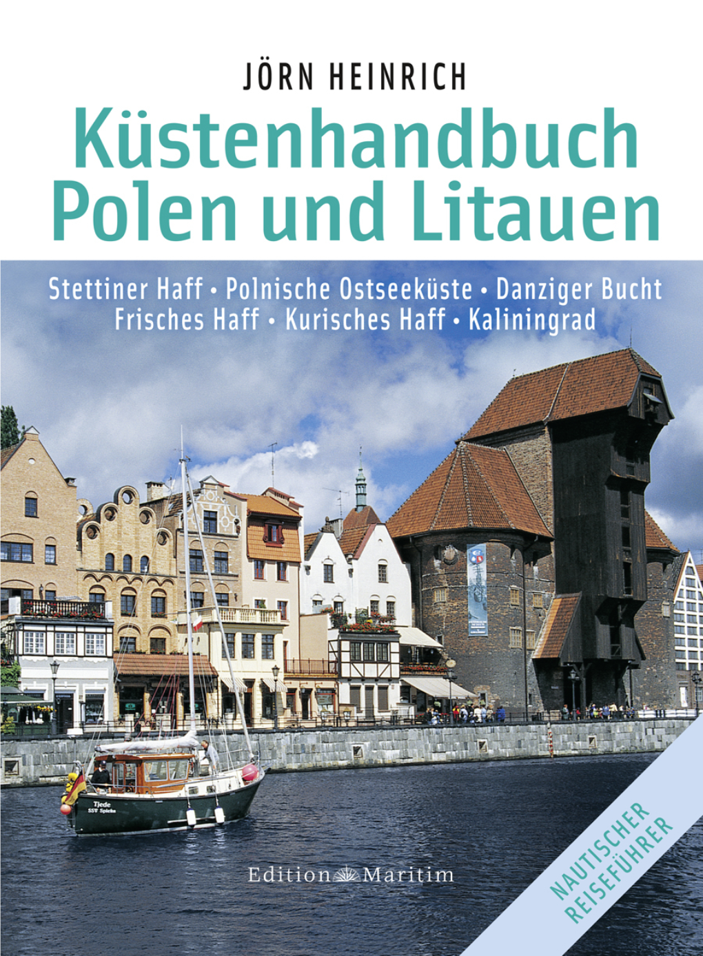 Stettiner Haff · Polnische Ostseeküste Danziger Bucht · Frisches Haff Kurisches Haff · Kaliningrad