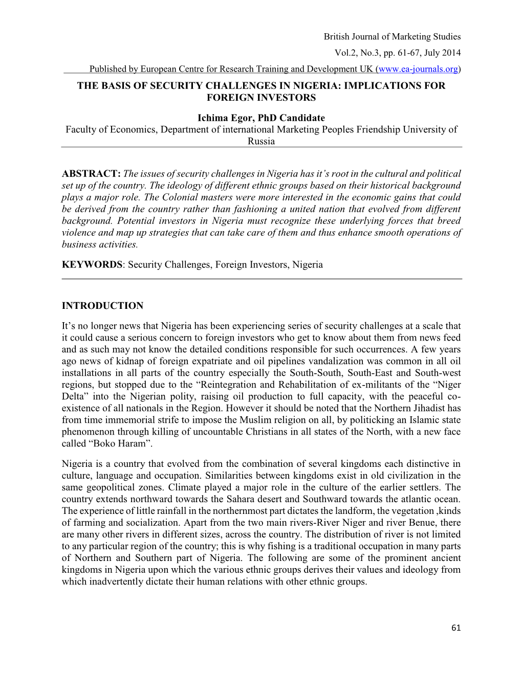 THE BASIS of SECURITY CHALLENGES in NIGERIA: IMPLICATIONS for FOREIGN INVESTORS Ichima Egor, Phd Candidate Faculty of Economics