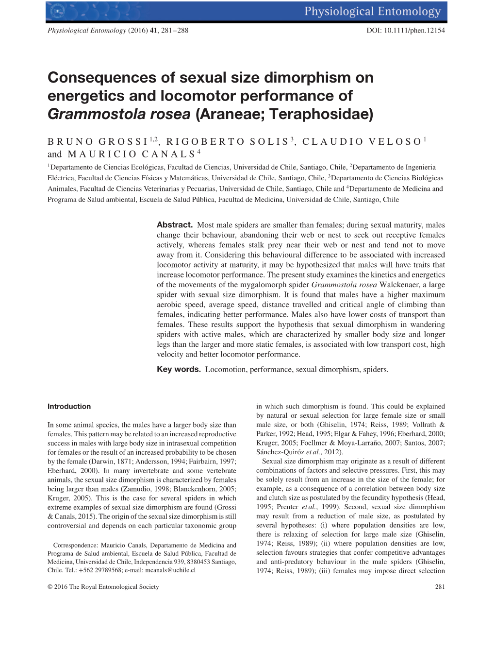 Consequences of Sexual Size Dimorphism on Energetics and Locomotor Performance of Grammostola Rosea (Araneae; Teraphosidae)