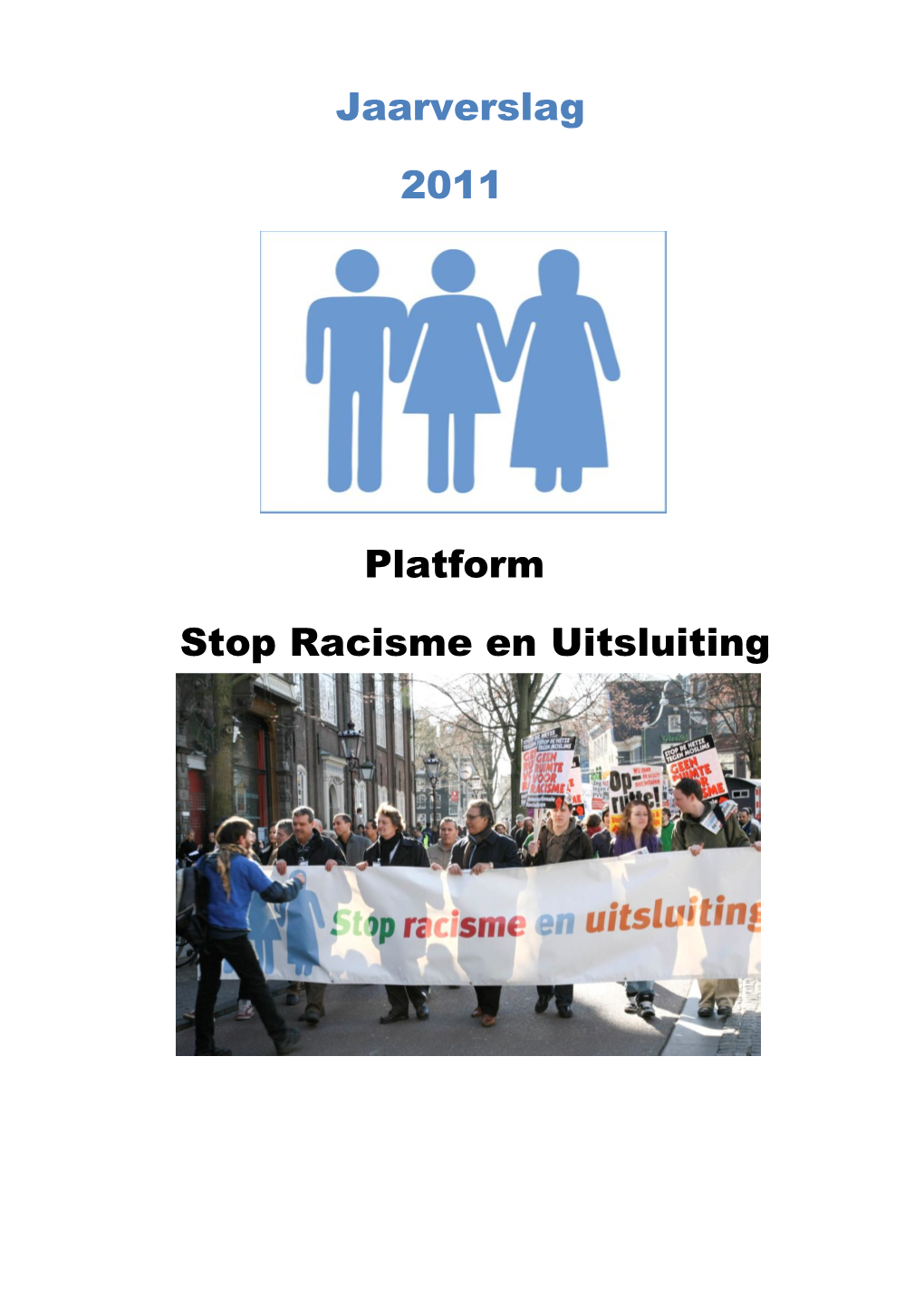 Platform Stop Racisme En Uitsluiting Jaarverslag 2011
