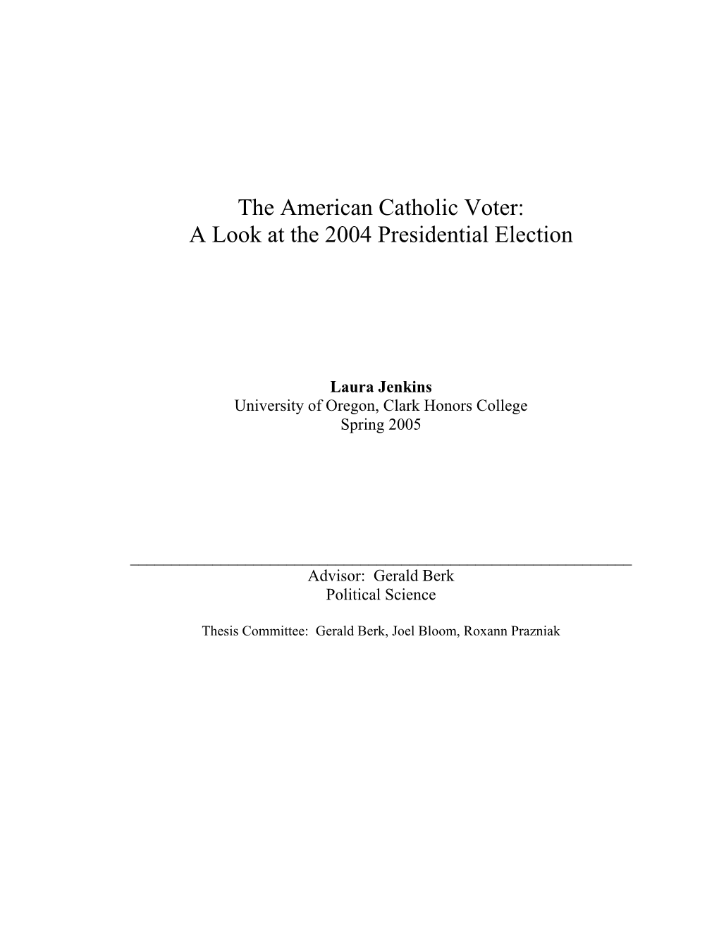 The American Catholic Voter: a Look at the 2004 Presidential Election