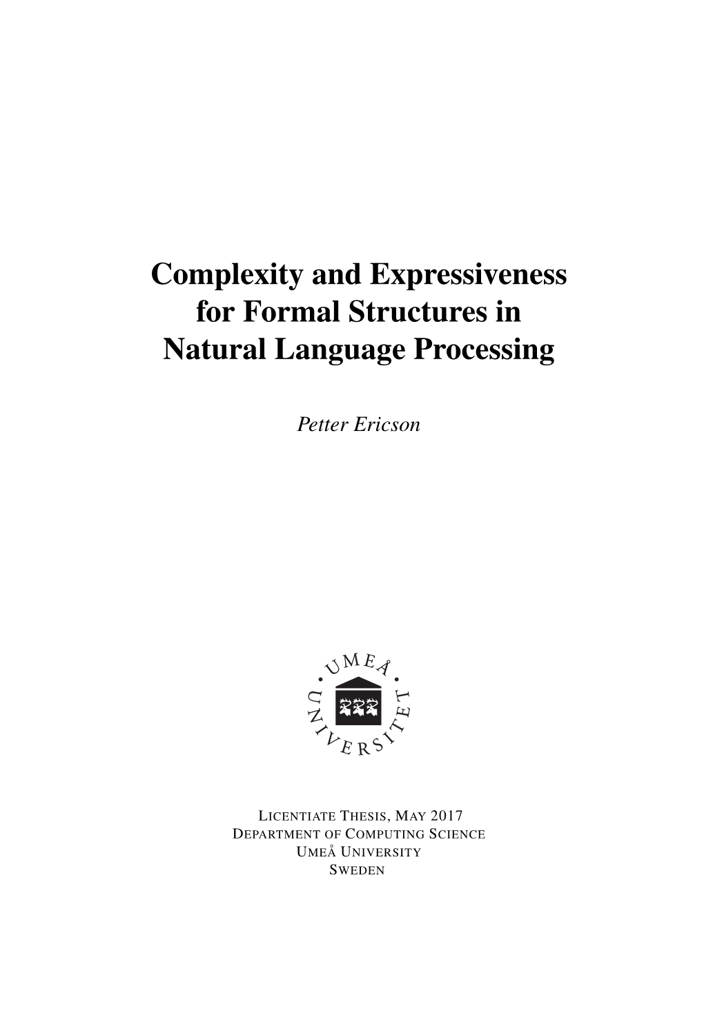 Complexity and Expressiveness for Formal Structures in Natural Language Processing
