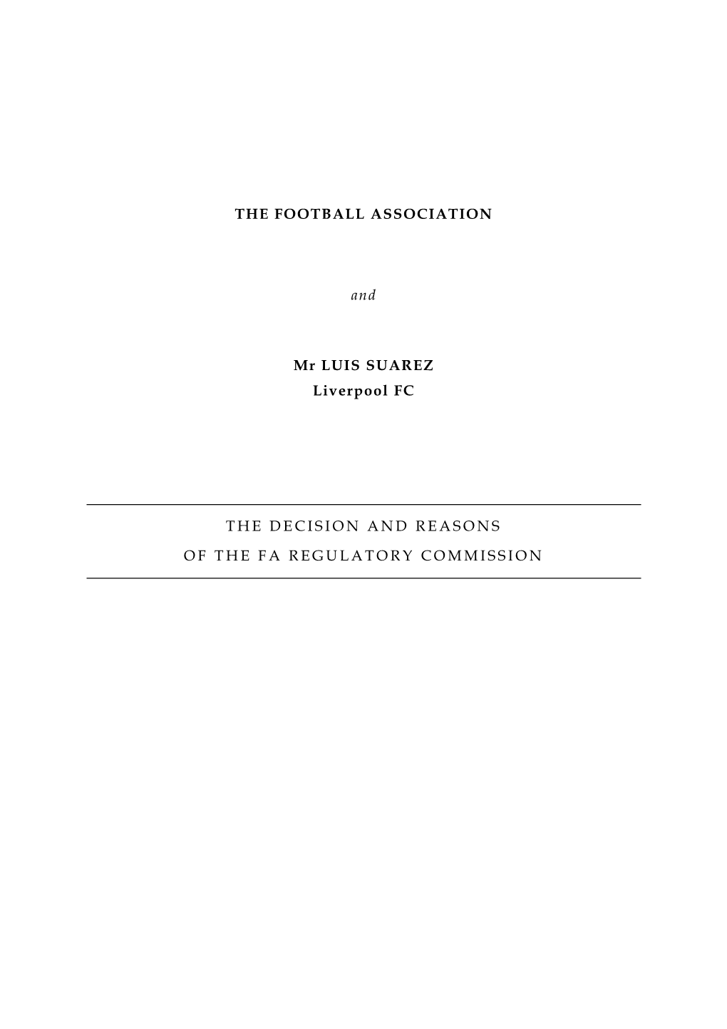 THE FOOTBALL ASSOCIATION and Mr LUIS SUAREZ Liverpool FC