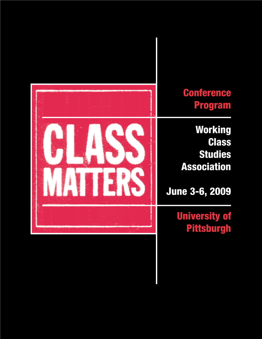 Conference Program Working Class Studies Association June 3-6, 2009
