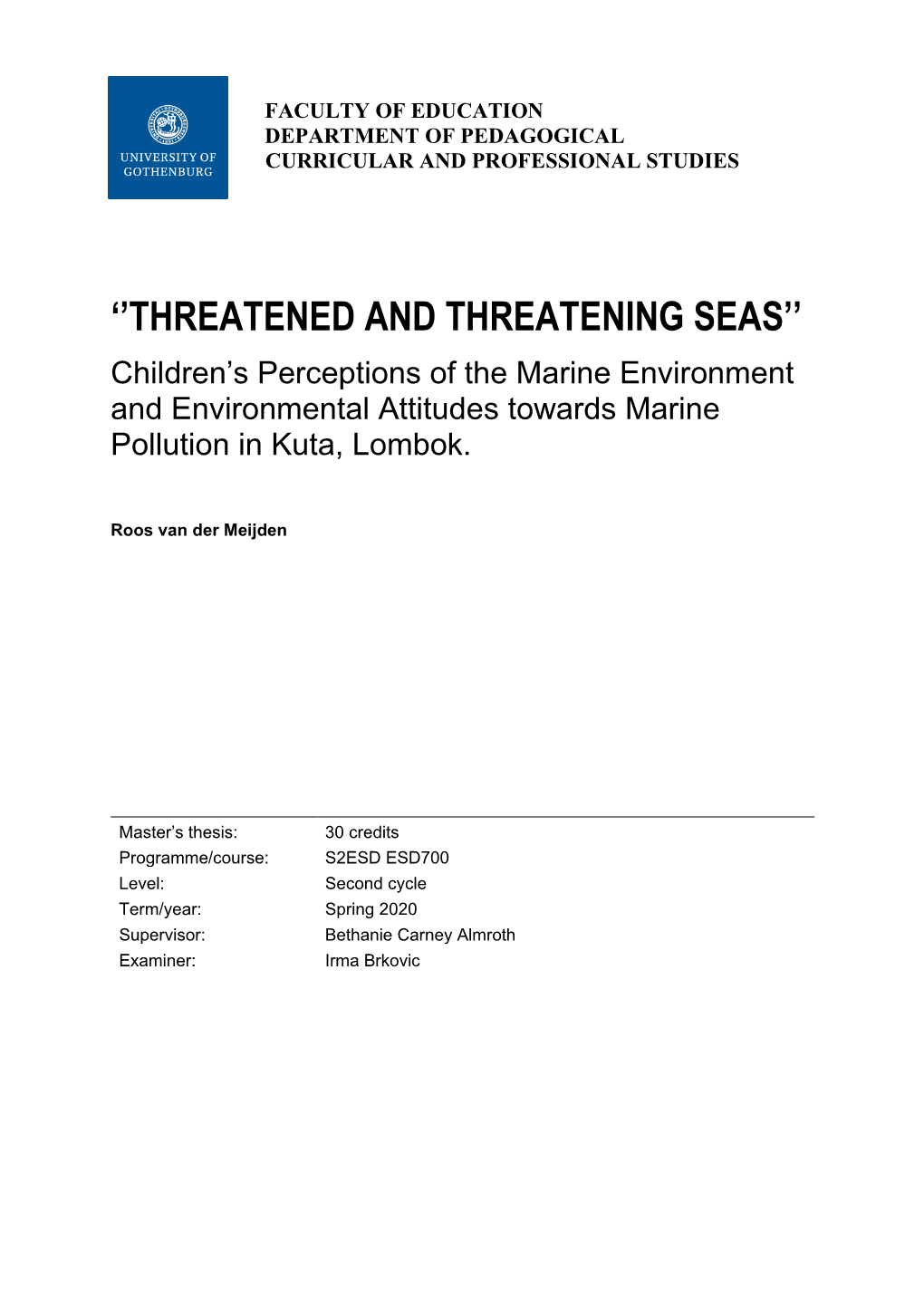 ''Threatened and Threatening Seas''