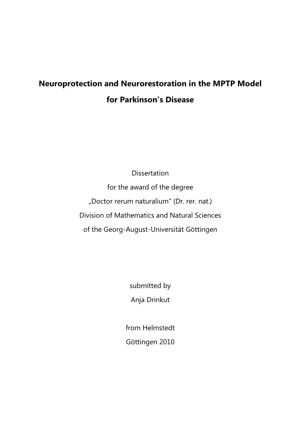 Neuroprotection and Neurorestoration in the MPTP Model for Parkinson's Disease