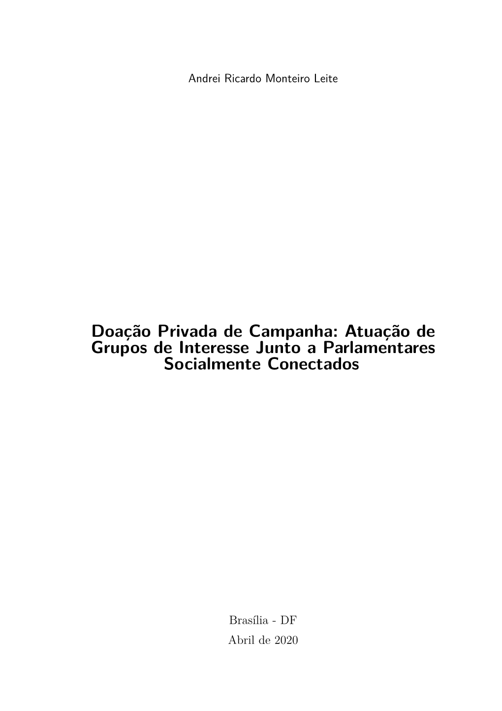 Doação Privada De Campanha: Atuação De Grupos De Interesse Junto a Parlamentares Socialmente Conectados