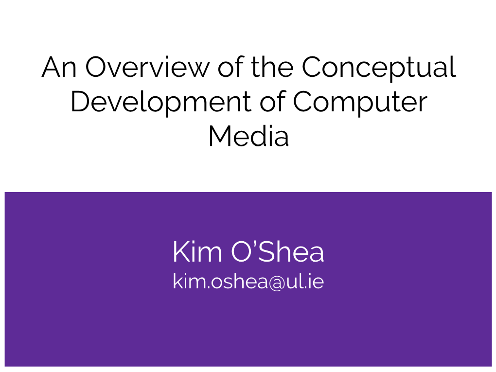 An Overview of the Conceptual Development of Computer Media