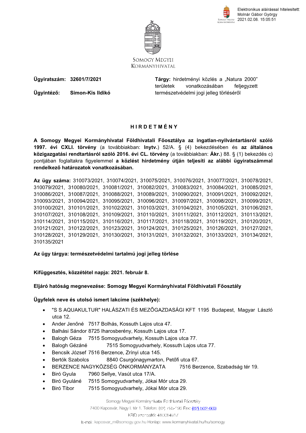 Natura 2000” Területek Vonatkozásában Feljegyzett Ügyintéző: Simon-Kis Ildikó Természetvédelmi Jogi Jelleg Törléséről