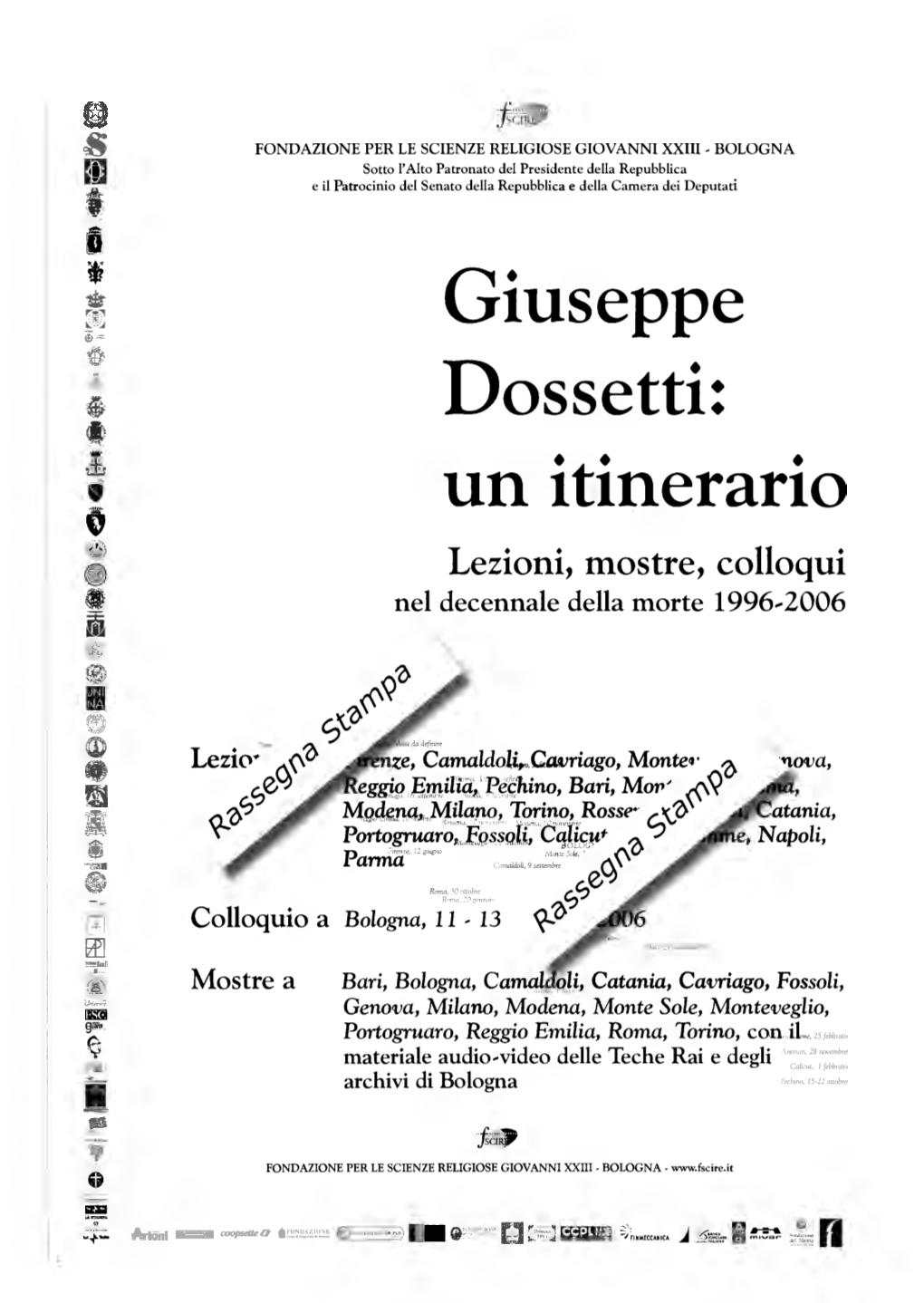 Giuseppe Dossetti: Un Itinerario O T Lezioni, Mostre, Colloqui Nel Decennale Della Morte 1996-2006