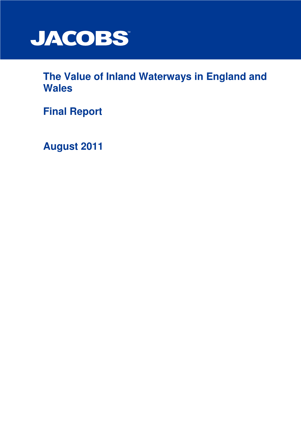 The Value of Inland Waterways in England and Wales Final Report August 2011