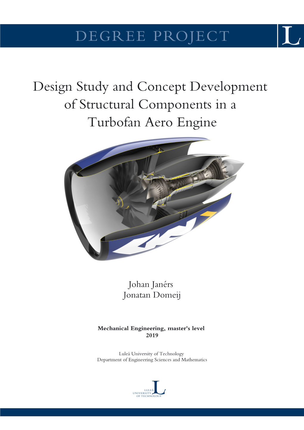 Design Study and Concept Development of Structural Components in a Turbofan Aero Engine