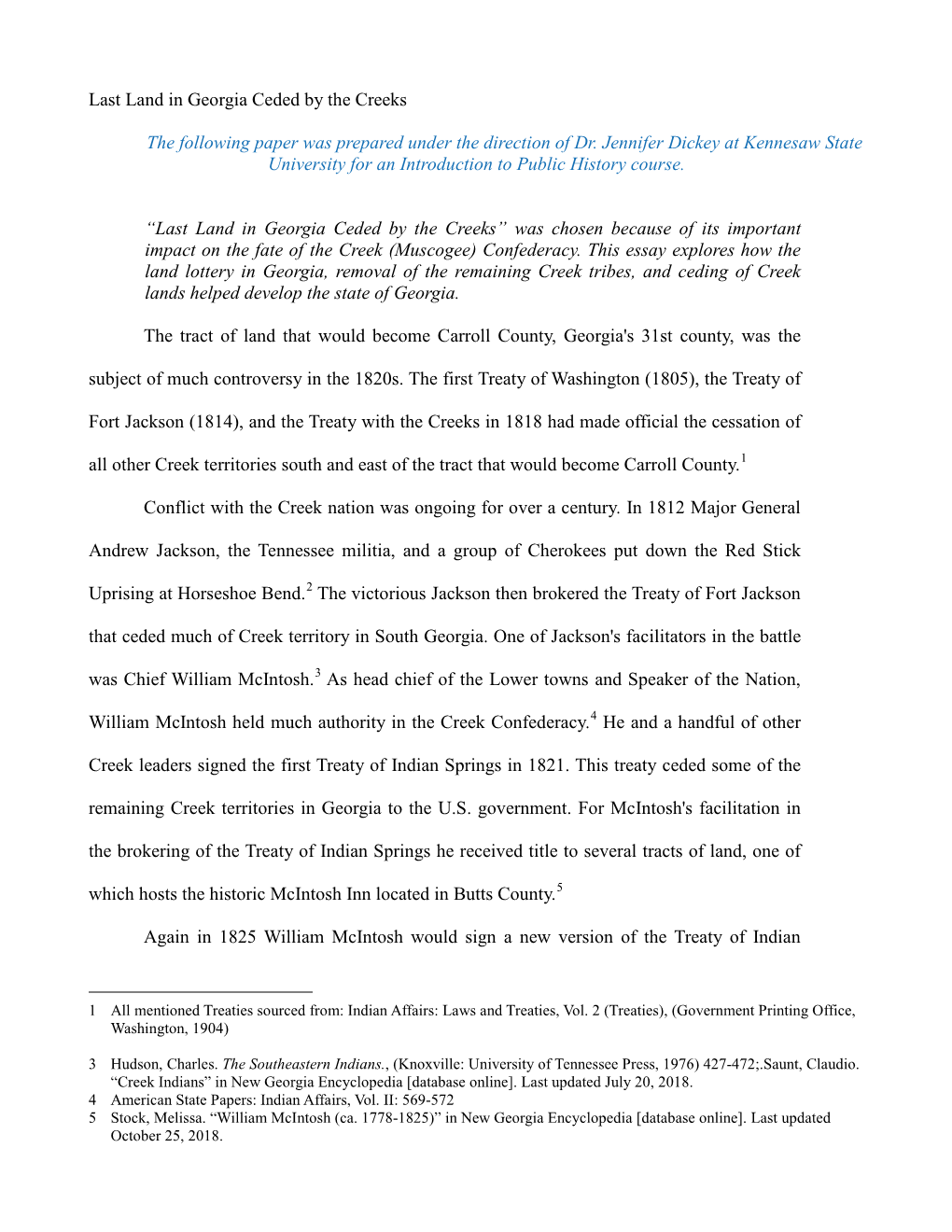 Last Land in Georgia Ceded by the Creeks the Following Paper Was Prepared Under the Direction of Dr. Jennifer Dickey at Kennesaw