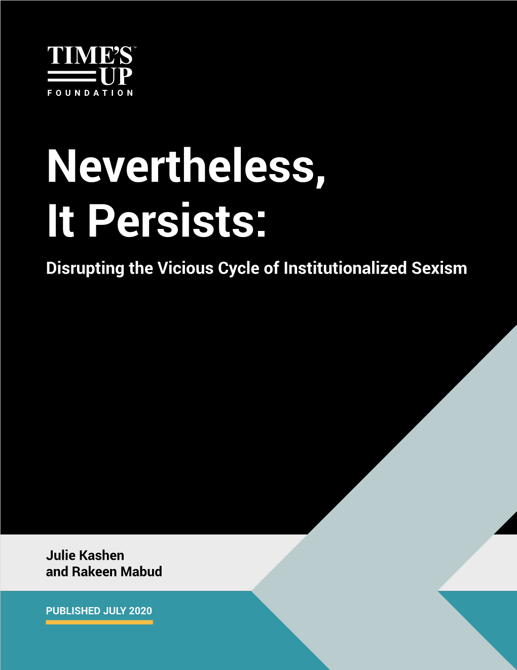 Nevertheless, It Persists: Disrupting the Vicious Cycle of Institutionalized Sexism