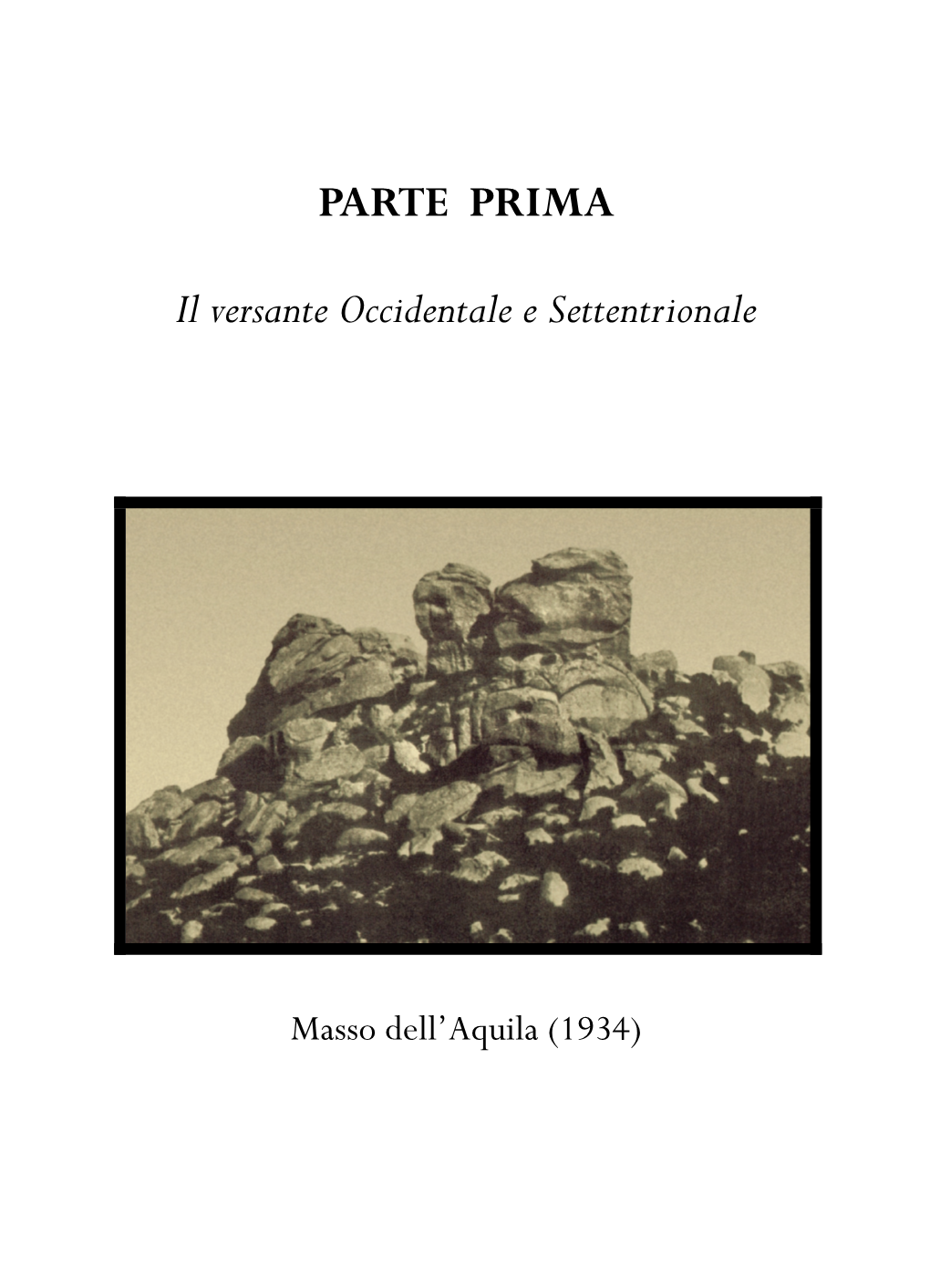 PARTE PRIMA Il Versante Occidentale E Settentrionale