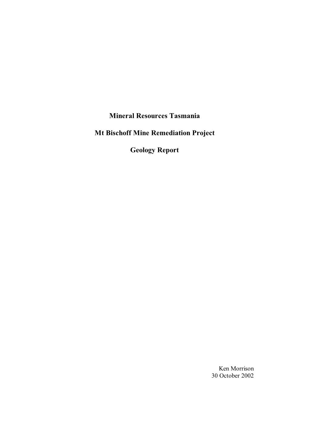 Mineral Resources Tasmania Mt Bischoff Mine Remediation Project